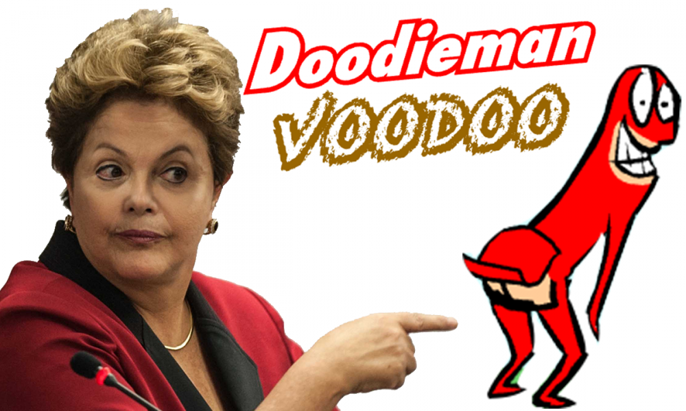  Doodieman Voodoo: Cague na Dilma!