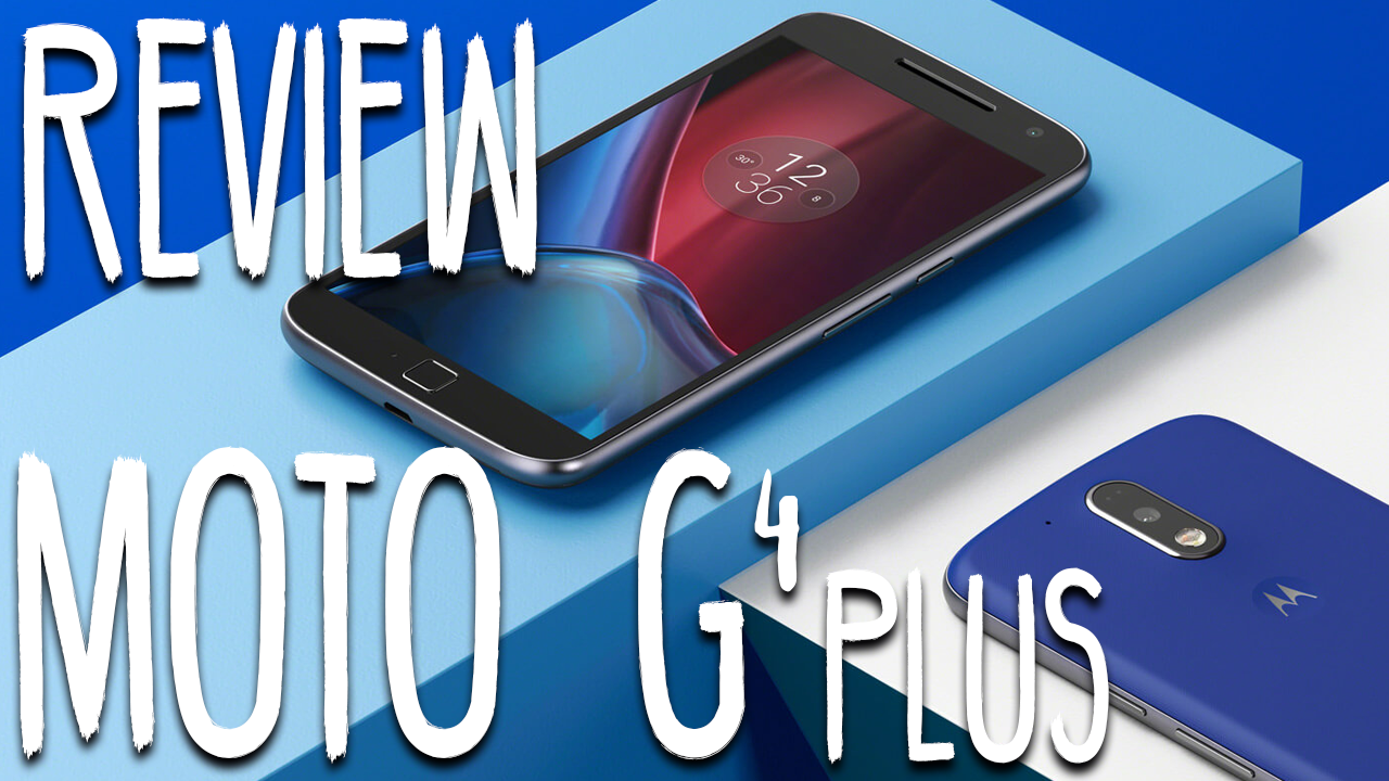 Moto G4 Plus [Review / Análise]