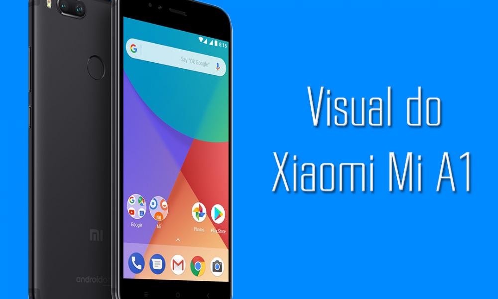  Tenha o visual do Xiaomi Mi A1 com Android One em qualquer celular
