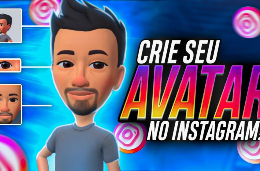  Como criar seu avatar personalizado no Instagram para usar no Metaverso