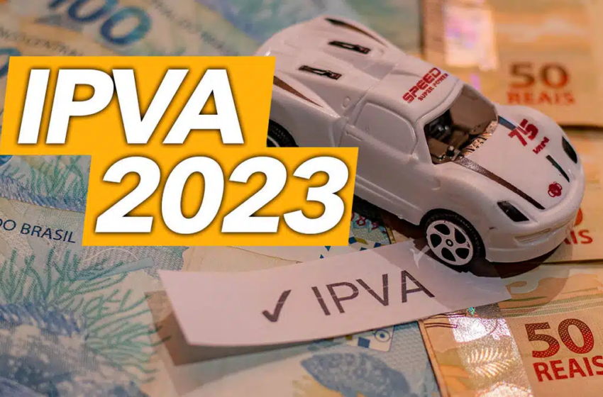 IPVA 2023: estados liberam o cronograma de pagamento do imposto; veja a tabela
